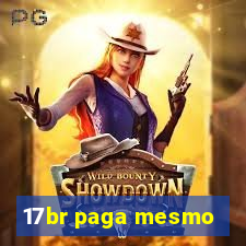 17br paga mesmo